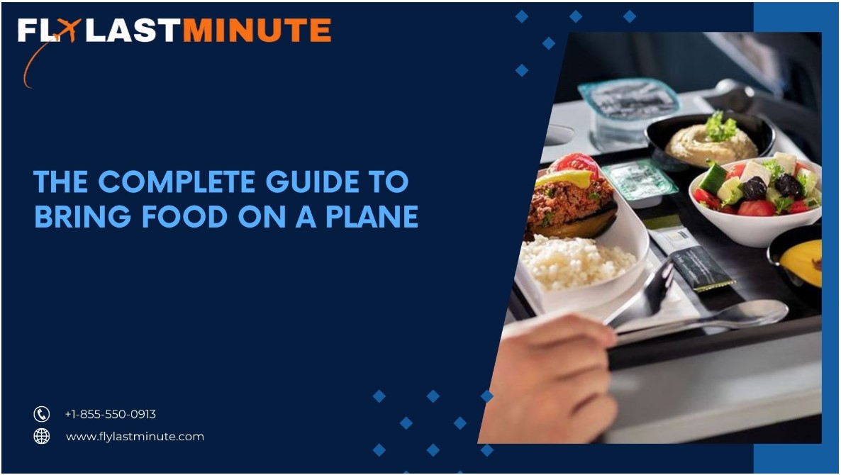 The Complete Guide To Bringing Food On A Plane